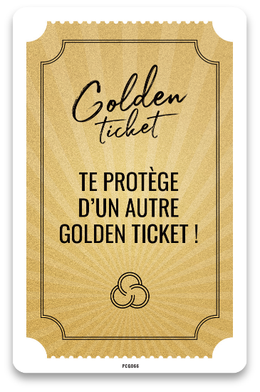#6 Golden Ticket ! Se protéger