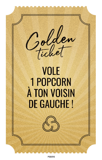 #2 Golden Ticket ! Voler des PopCorns